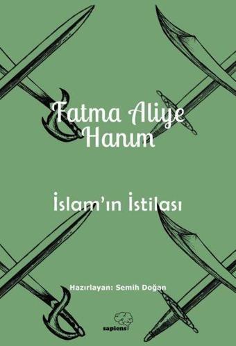 İslam'ın İstilası - Fatma Aliye Hanım - Sapiens