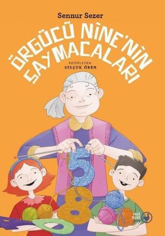 Örgücü Nine'nin Saymacaları - Sennur Sezer - Okuryazar Yayınevi