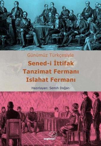 Sened-i İttifak Tanzimat Fermanı Islahat Fermanı - Günümüz Türkçesiyle - Kolektif  - Sapiens