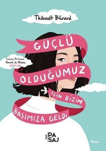 Güçlü Olduğumuz İçin Bizim Başımıza Geldi - Thibault Berard - Yan Pasaj