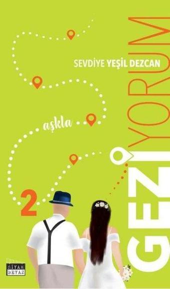 Geziyorum 2 - Sevdiye Yeşil Dezcan - Siyah Beyaz