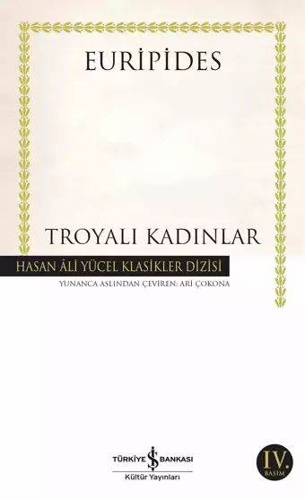 Troyalı Kadınlar - Hasan Ali Yücel Klasikler - İş Bankası Kültür Yayınları