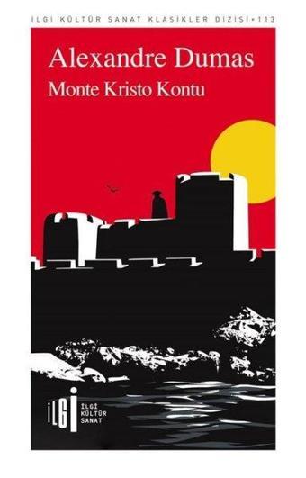 Monte Kristo Kontu - İlgi Kültür Sanat Klasikleri 113 - Alexandre Dumas - İlgi Kültür Sanat Yayınları