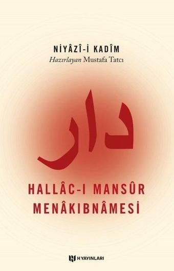 Hallac-ı Mansur Menakıbnamesi - Mustafa Tatcı - H Yayınları