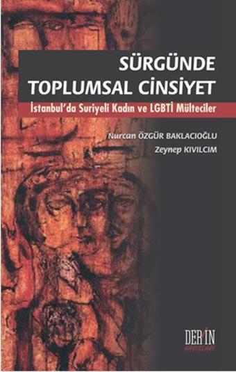 Sürgünde Toplumsal Cinsiyet - Nurcan Özgür Baklacıoğlu - Derin Yayınları