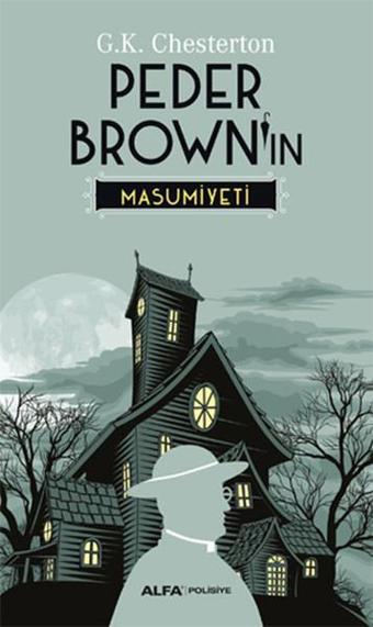 Peder Brown'ın Masumiyeti - Gilbert Keith Chesterton - Alfa Yayıncılık