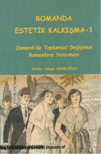 Romanda Estetik Kalkışma -1 - Kolektif  - İnsancıl Yayınları