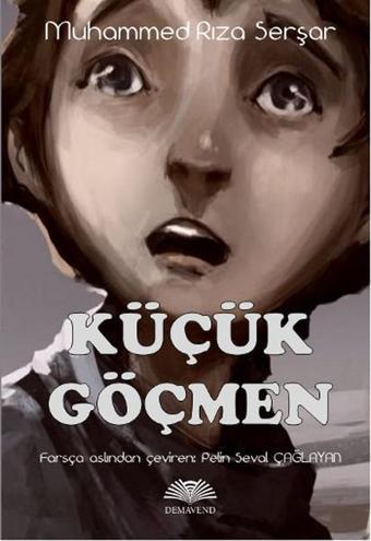 Küçük Göçmen - Muhammed Rıza Serşar - Demavend