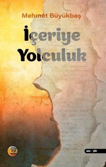 İçeriye Yolculuk - Mehmet Büyükbaş - Aysima Yayınları