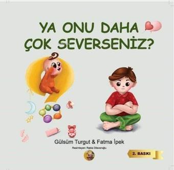 Ya Onu Daha Çok Severseniz? - Fatma İpek - Aysima Yayınları