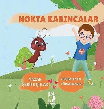 Nokta Karıncalar - Şerife Çolak - Virgül Çocuk