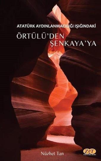 Atatürk Aydınlanmacılığı Işığındaki Örtülü'den Şenkaya'ya - Nüzhet Tan - Zet Yayınları