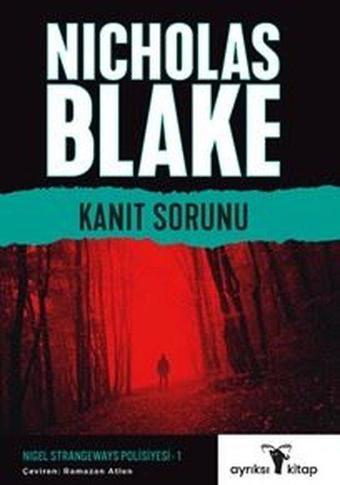 Kanıt Sorunu - Nigel Strangeways Polisiye Serisi 1 - Nicholas Blake - Ayrıksı Kitap