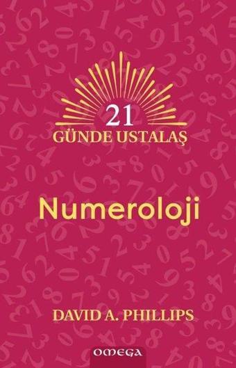 Numeroloji - 21 Gunde Ustalaş - David A. Phillips