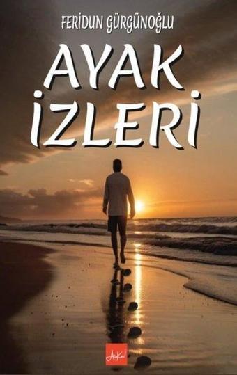 Ayak İzleri - M. Feridun Gürgünoğlu - Atakar Yayıncılık