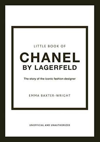 Little Book of Chanel by Lagerfeld - Emma Baxter - Wright  - Headline Book Publishing