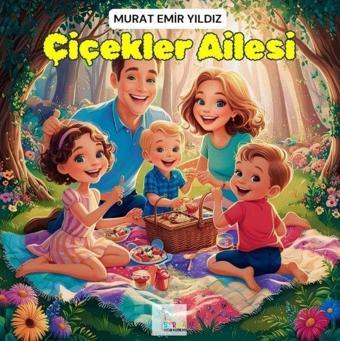 Çiçekler Ailesi - Murat Emir Yıldız - Sirya Yayınları