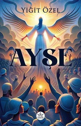 Ayşe - Yiğit Özel - Elpis Yayınları