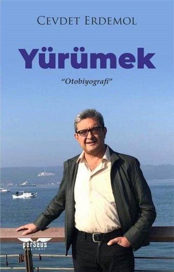 Yürümek - Otobiyografi - Cevdet Erdemol - Perseus Yayınevi