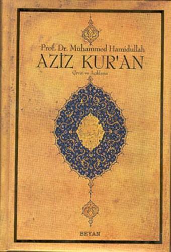 Aziz Kuran - Çeviri ve Açıklama - Büyük - Muhammed Hamidullah - Beyan Yayınları