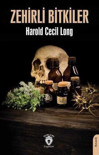 Zehirli Bitkiler - Harold Cecil Long - Dorlion Yayınevi