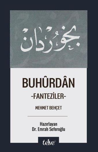 Buhurdan - Fanteziler - Mehmet Behçet - Telve Kitap