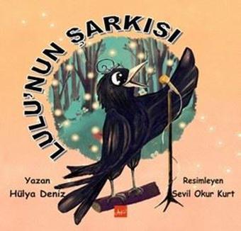 Lulu'nun Şarkısı - Hülya Deniz - Atakar Yayıncılık