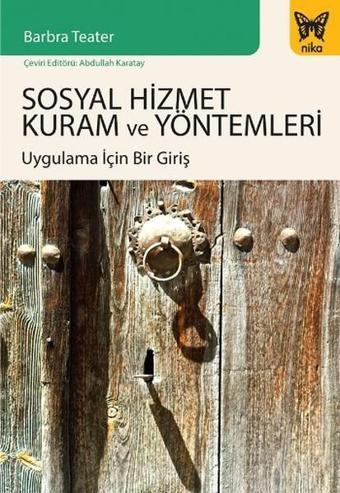 Sosyal Hizmet Kuram ve Yöntemleri - Barbra Teater - Nika Yayınevi