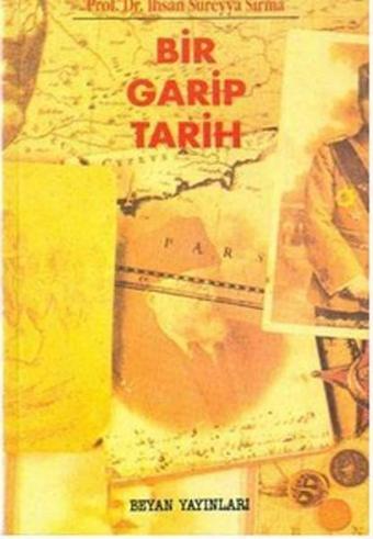 Bir Garip Tarih - Süreyya Sırma - Beyan Yayınları