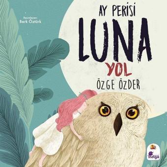 Ay Perisi Luna 2 - Yol - Özge Özder - İndigo Çocuk