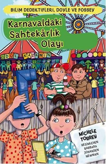 Bilim Dedektifleri Doyle ve Fossey 5 - Karnavaldaki Sahtekarlık Olayı - Michele Torrey - Pegasus Yayınevi