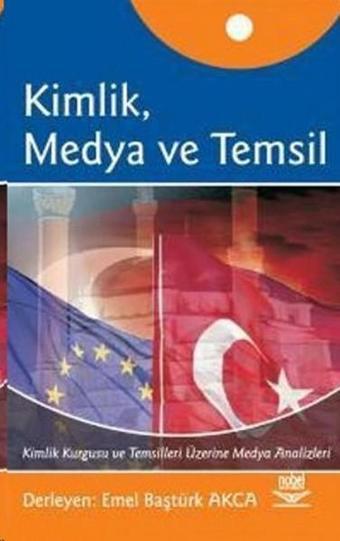 Kimlik Medya ve Temsil - Derleme  - Nobel Akademik Yayıncılık