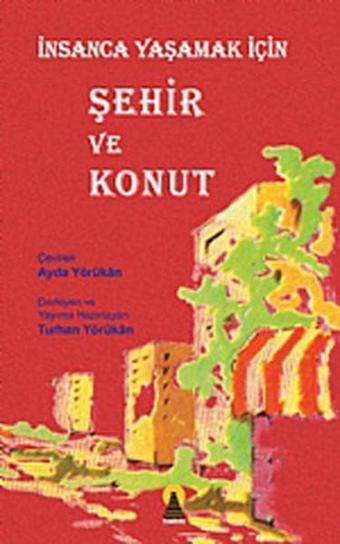 İnsanca Yaşamak İçin Şehir ve Konut - Dr. Ayda Yörükan - Ebabil