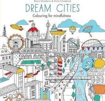 Dream Cities: Colouring for Mindfulness - Rosie Goodwin - Hamlyn