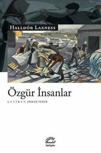 Özgür İnsanlar - Halldor Laxness - İletişim Yayınları