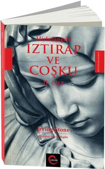 Iztırap ve Çoşku 2. Cilt - Irving Stone - Cümle