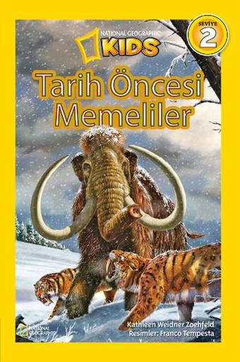 National Geographic Kids - Tarih Öncesi Memeliler - Kathleen Weidner Zoehfeld - Beta Kids