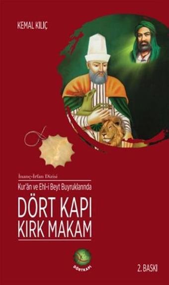 Kur'an ve Ehl-i Beyt Buyruklarında Dört Kapı Kırk Makam - Kemal Kılıç - Dörtkapı