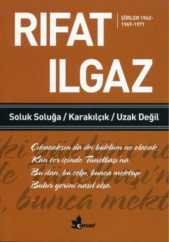 Soluk Soluğa Karakılçık Uzak Değil - Rıfat Ilgaz - Çınar Yayınları