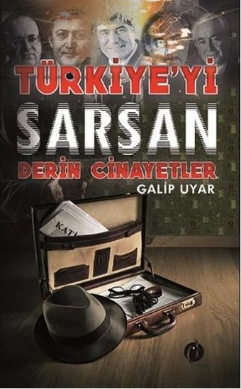 Türkiye'yi Sarsan Derin Cinayetler - Galip Uyar - Herdem Kitap
