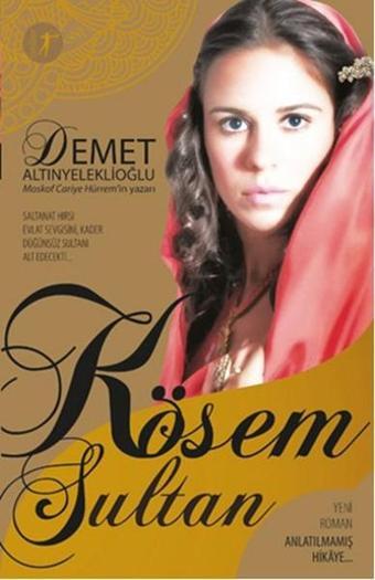 Kösem Sultan - Demet Altınyeleklioğlu - Artemis Yayınları