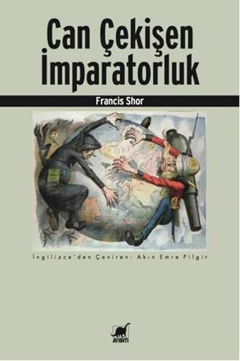 Can Çekişen İmparatorluk - Francis Shor - Ayrıntı Yayınları