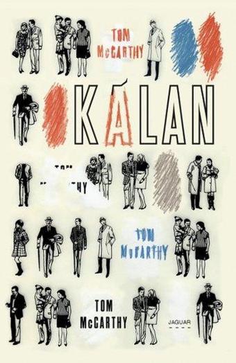 Kalan - Tom McCarthy - Jaguar Kitap