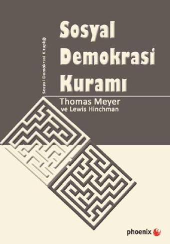 Sosyal Demokrasi Kuramı - Thomas Meyer - Phoenix