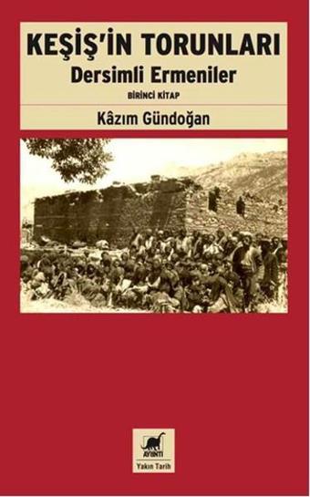 Keşiş'in Torunları - Kazım Gündoğan - Ayrıntı Yayınları