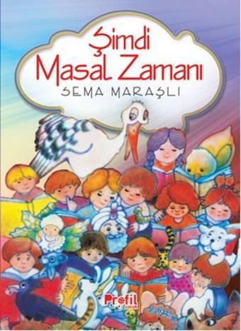 Şimdi Masal Zamanı - Sema Maraşlı - Profil Çocuk