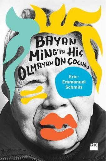 Bayan Ming'in Hiç Olmayan On Çocuğu - Eric Emmanuel Schmitt - Doğan Kitap