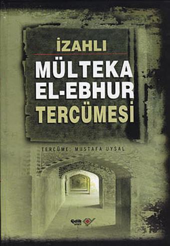 İzahlı Mülteka El-Ebhur Tercümesi - 4 Cilt Takım - İbrahimi Halebi - Çelik Yayınevi