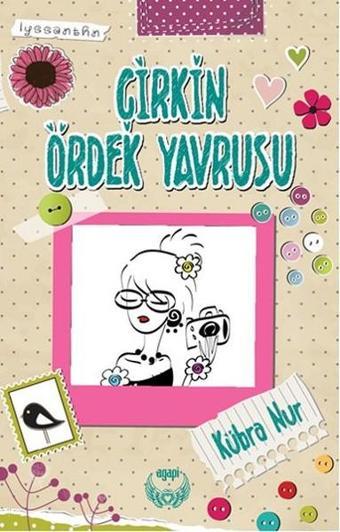 Çirkin Ördek Yavrusu - Kübra Nur - Agapi