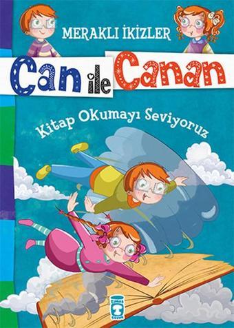 Can İle Canan - Kitap Okumayı Seviyoruz - Nefise Atçakarlar - Timaş Çocuk